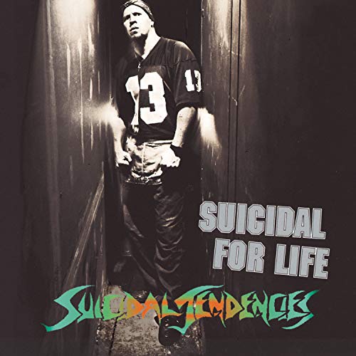 SUICIDAL TENDENCIES - SUICIDAL FOR LIFE