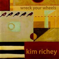 RICHEY, KIM  - WRECK YOUR WHEELS