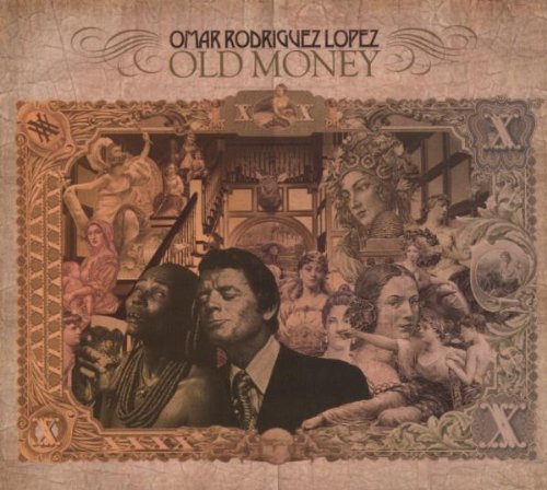 OMAR RODRIGUEZ LOPEZ - OMAR RODRIGUEZ LOPEZ - OLD MONEY