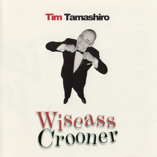 TAMASHIRO, TIM  - WISEASS CROONER