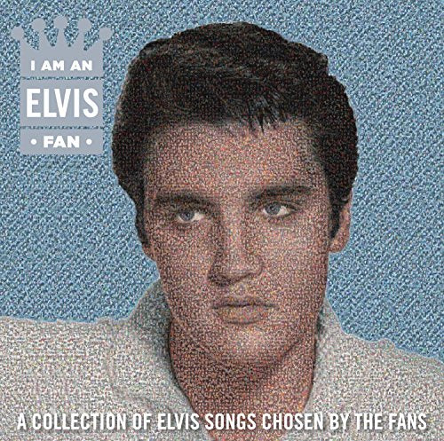 ELVIS PRESLEY - I AM AN ELVIS FAN