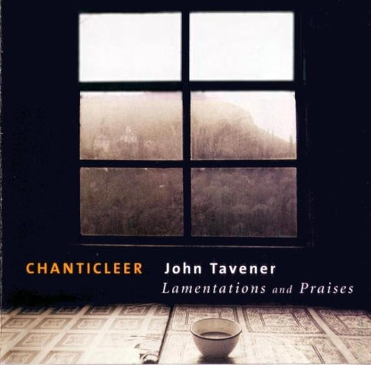 TAVENER, JOHN  - LAMENTATIONS & PRAISES