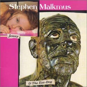 MALKMUS, STEPHEN - JENNY AND THE ESS-DOG (1+ TRAC