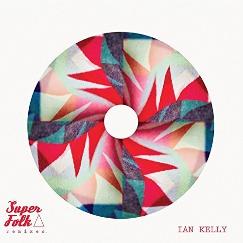 IAN KELLY - SUPERFOLK REMIXES (CD EP)