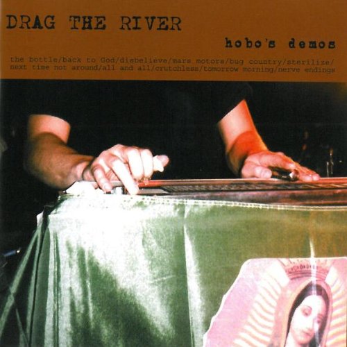 DRAG THE RIVER - HOBO'S DEMOS