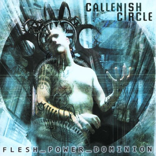 CALLENISH CIRCLE - FLESH-POWER-DOMINION