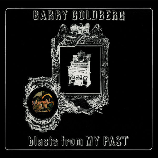 GOLDBERG, BARRY  - BLASTS FROM MY PAST