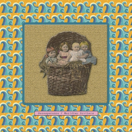 MERIDIAN BROTHERS  - DESESPERANZA