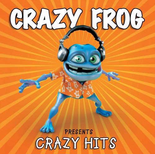 CRAZY FROG - PRESENTS CRAZY HITS