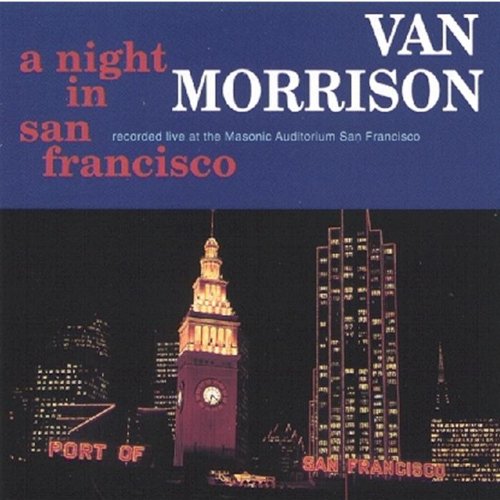 MORRISON, VAN - A NIGHT IN SAN FRANCISCO