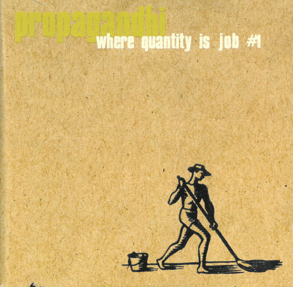 PROPAGANDHI  - WHERE QUANTITY IS JOB #1