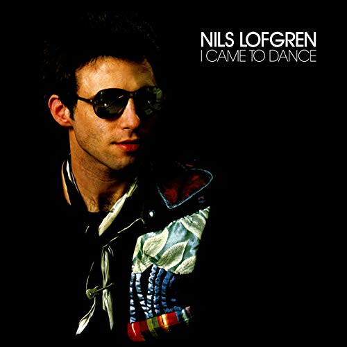 LOFGREN, NILS - I CAME TO DANCE (ROCK CANDY)