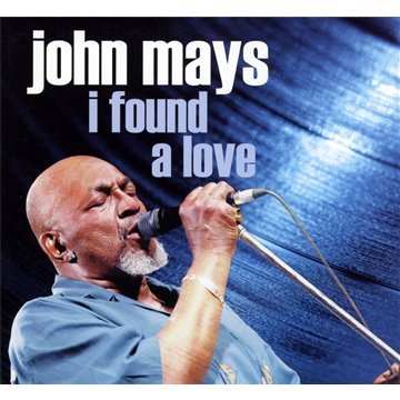 MAYS, JOHN - I FOUND A LOVE