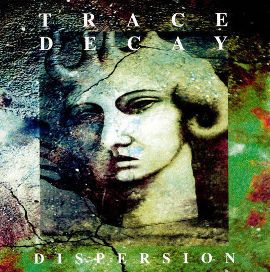 TRACE DECAY  - DISPERSION