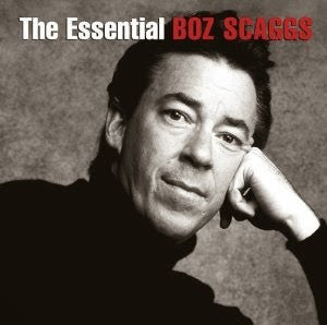 SCAGGS, BOZ  - ESSENTIAL BOZ SCAGGS