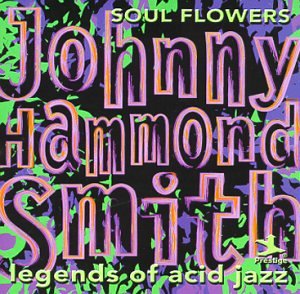 SMITH, JOHNNY HAMMOND - LEGENDS OF ACID JAZZ:SOUL