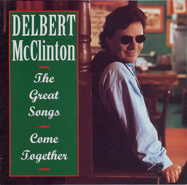 MCCLINTON, DELBERT  - GREAT SONGS COME TOGETHER