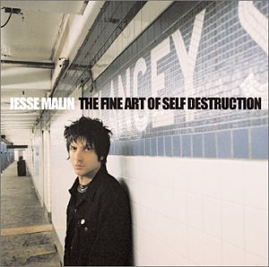 MALIN, JESSE - MALIN, JESSE - FINE ART OF SELF-DESTRUCTION