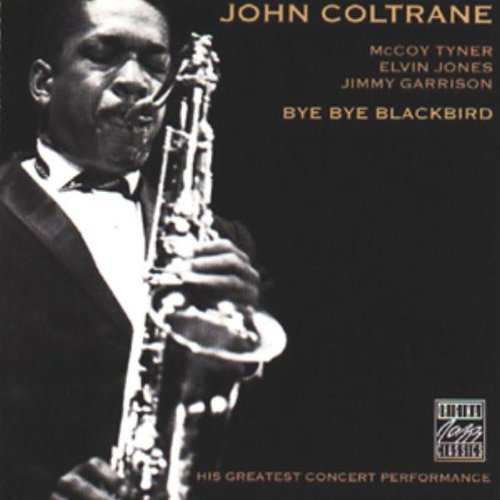 JOHN COLTRANE - BYE BYE BLACKBIRD