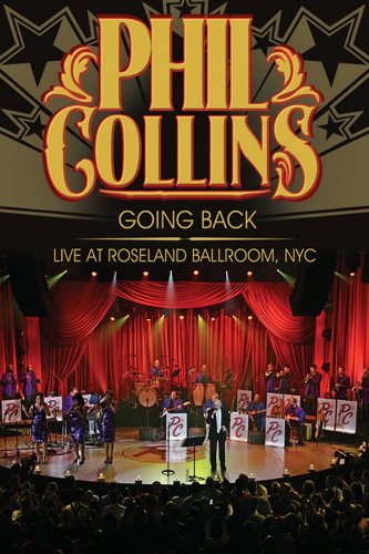 PHIL COLLINS: GOINGS BACK: LIVE AT ROSELAND BALLROOM