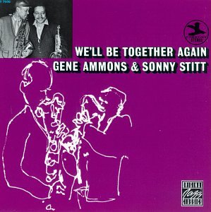 GENE AMMONS - WE'LL BE TOGETHER AGAIN