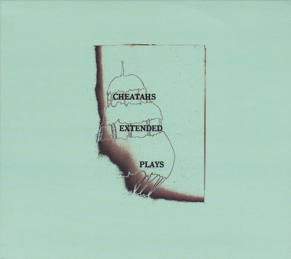 CHEATAHS  - EXTENDED PLAYS