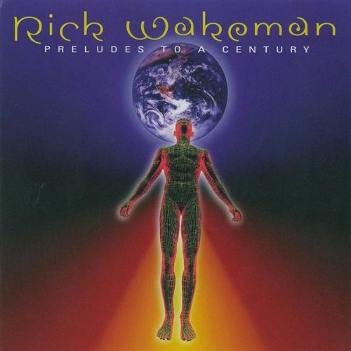 WAKEMAN, RICK - PRELUDES TO A CENTURY