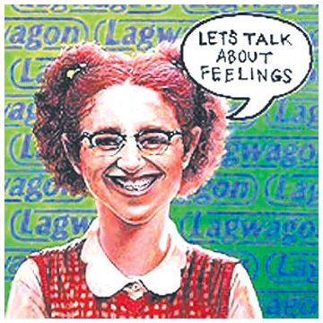 LAGWAGON - LETS TALK ABOUT FEELINGS