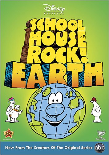 SCHOOLHOUSE ROCK! EARTH