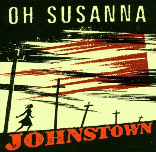 OH SUSANNA - JOHNSTOWN