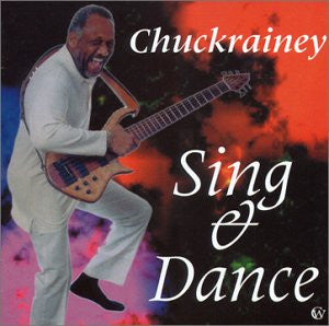 RAINEY, CHUCK  - SING & DANCE