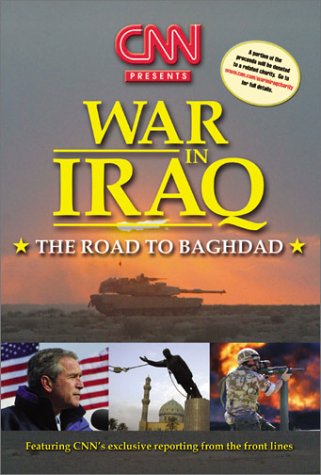 CNN PRESENTS: WAR IN IRAQ - THE ROAD TO BAGHDAD [IMPORT]