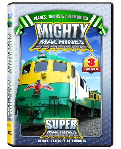 MIGHTY MACHINES - PLANES, TRAINS, AND AUTOMOBILES  / SUPER MACHINES - AVIONS, TRAINS ET AUTOMOBILES (BILINGUE) (BILINGUAL)