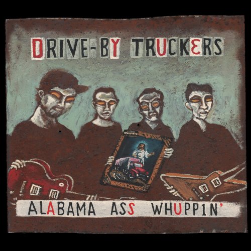 DRIVE-BY TRUCKERS - ALABAMA ASS WHUPPIN'