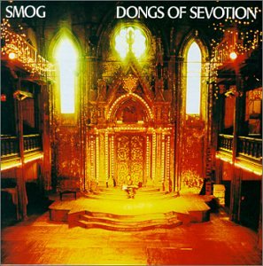 SMOG - DONGS OF SEVOTION