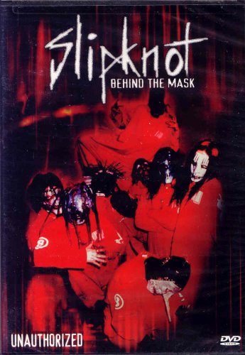 SLIPKNOT - BEHIND THE MASK: UNAUTHORIZED DOCUMENTARY [IMPORT]