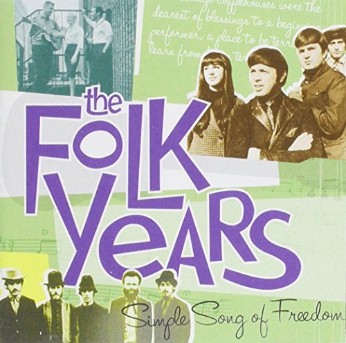 VARIOUS ARTISTS - FOLK YEARS: SIMPLE SONG OF FREEDOM