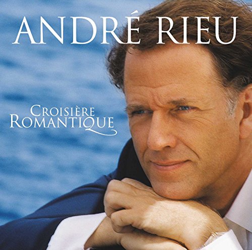 RIEU, ANDRE - CROISIERE ROMANTIQUE