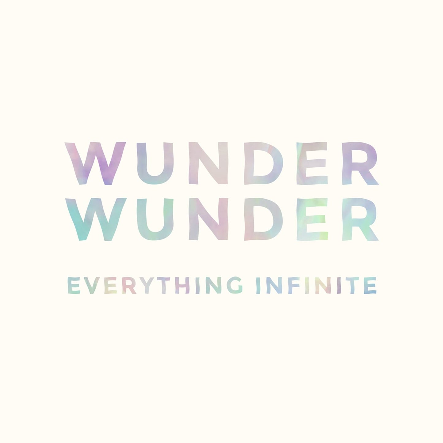 WUNDER WUNDER  - EVERYTHING INFINITE