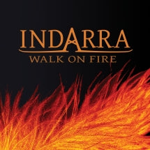 INDARRA - WALK ON FIRE [CD]