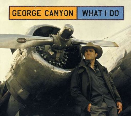 CANYON, GEORGE - WHAT I DO