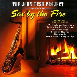 TESH, JOHN - SAX BY THE FIRE