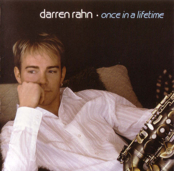 RAHN, DARREN  - ONCE IN A LIFETIME