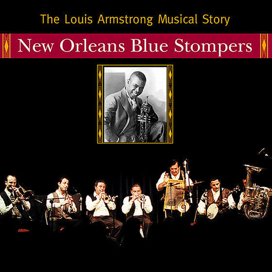 NEW ORLEANS BLUE STOMPERS  - LOUIS ARMSTRONG MUSICAL STORY