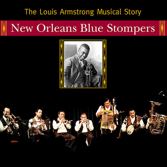 NEW ORLEANS BLUE STOMPERS  - LOUIS ARMSTRONG MUSICAL STORY