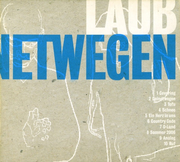 LAUB  - DEINETWEGEN