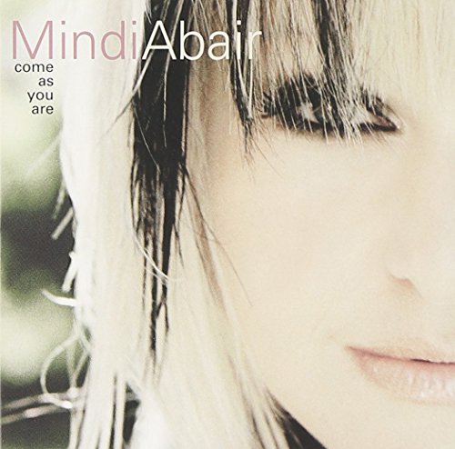 ABAIR, MINDI - COME AS YOU ARE