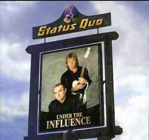 STATUS QUO - UNDER THE INFLUENCE