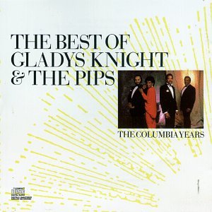 GLADYS KNIGHT & PIPS - BEST OF: THE COLUMBIA YEARS