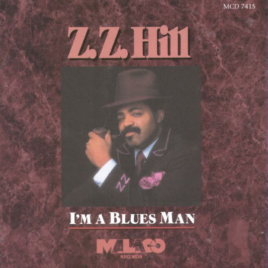 HILL, Z.Z.  - I'M A BLUES MAN
